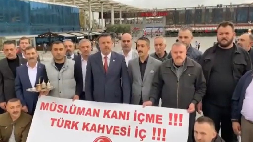 MHP Osmangazi'den boykot çağrısı: Müslüman kanı içme Türk kahvesi iç!