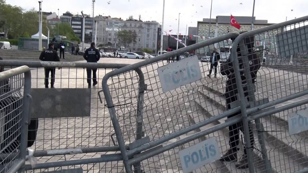 Taksim Meydanı ve İstiklal Caddesi’ne çıkan yollar 1 Mayıs nedeniyle kapatıldı